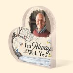 I'm Always With You Memorial Gift - Personalized Acrylic Photo Plaque - Image 4