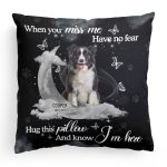 Memorial Pet When You Miss Me Have No Fear - Personalized Photo Pillow - Image 5