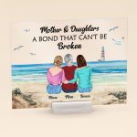 Mother & Daughters A Bond That Can't Be Broken Sea - Personalized Acrylic Plaque - Image 3