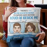 No One I'd Rather Snoring Loud Beside Me  - Personalized Pillow (Insert Included) - Image 3